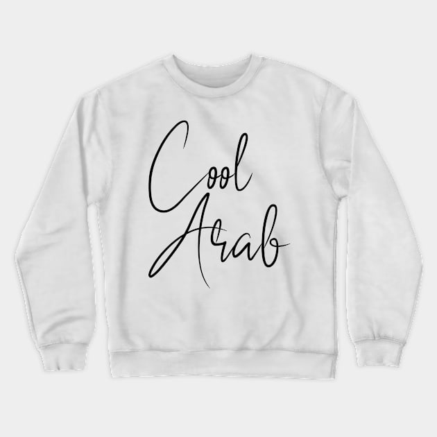 Cool Arab Crewneck Sweatshirt by FromBerlinGift